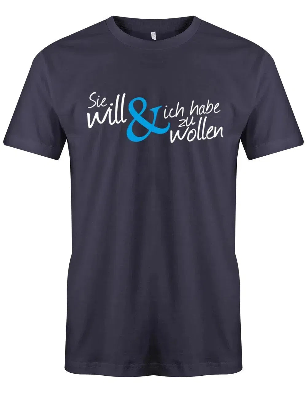 JGA Shirt Männer - Sie will und ich habe zu wollen - Bräutigam