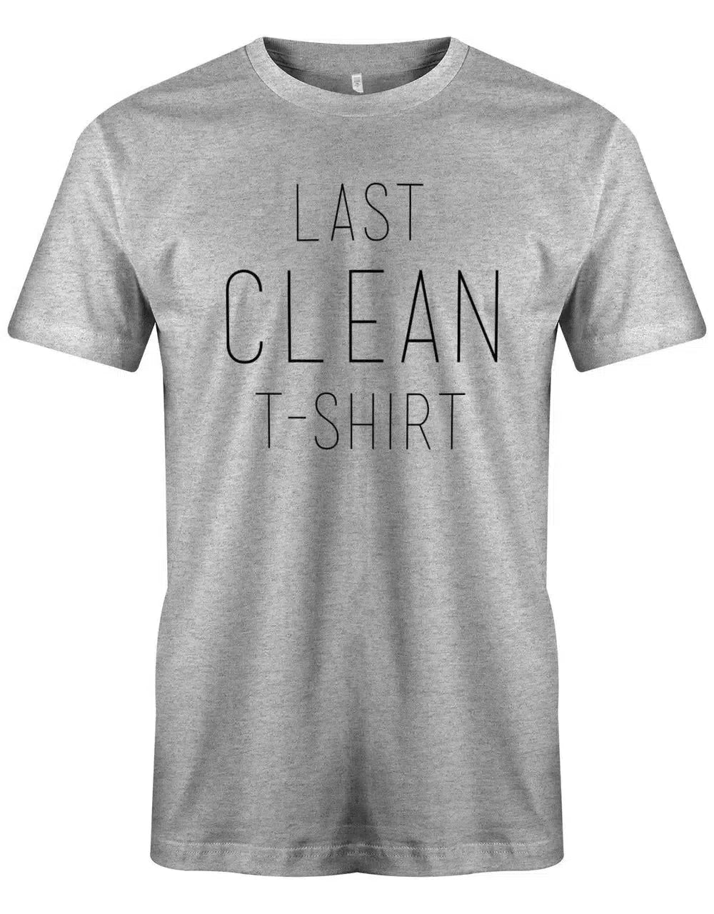 Last Clean T-Shirt - Fun - Herren T-Shirt