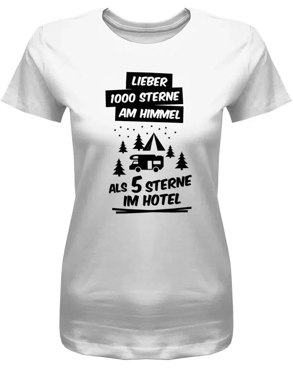 Lieber 1000 Sterne am Himmel als 5 Sterne im Hotel - Damen T-Shirt