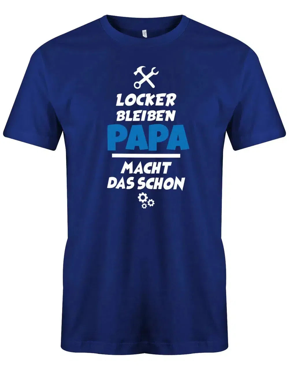 Locker bleiben der Papa macht das schon - Papa Herren Shirt