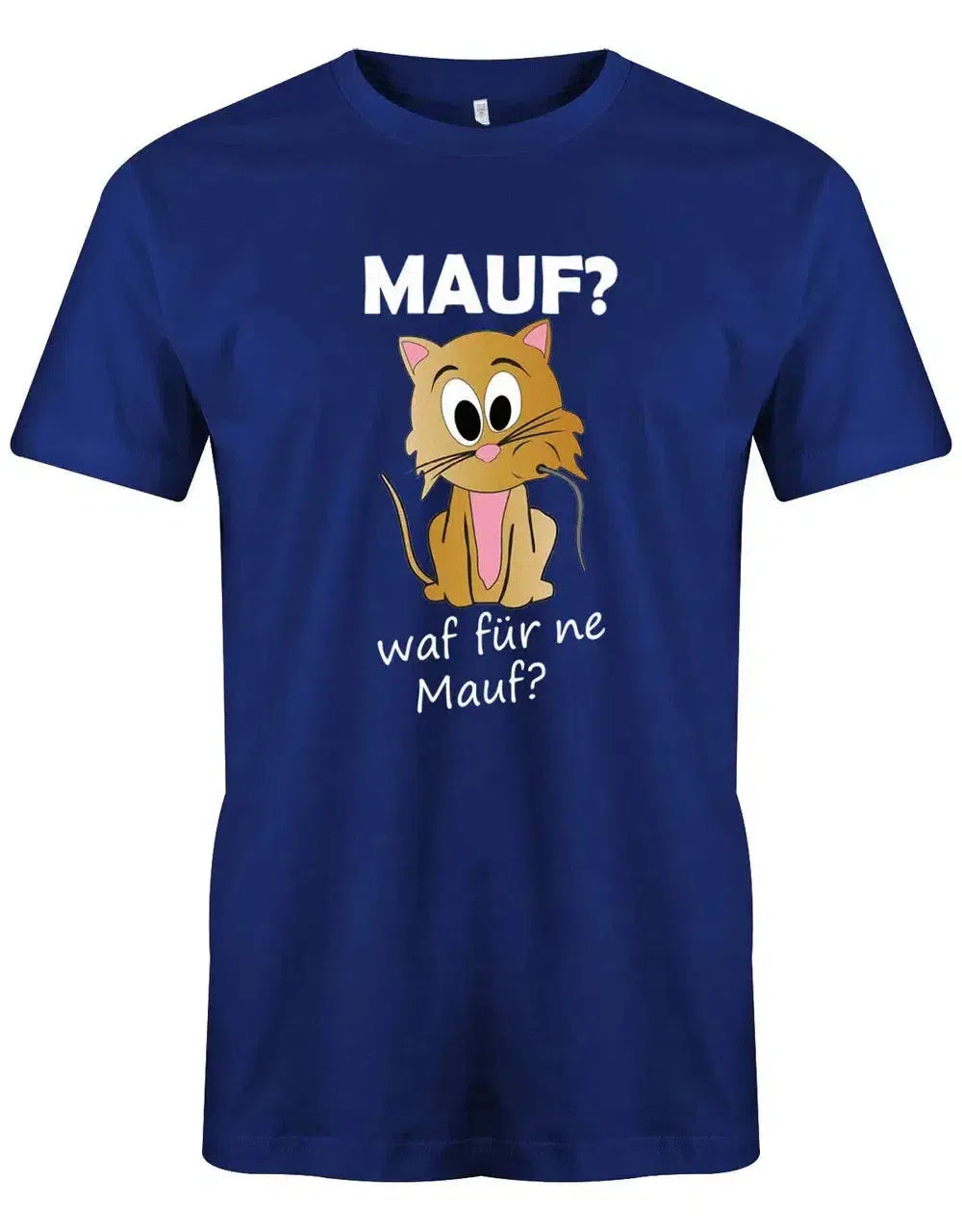 Mauf waf für ne Mauf - Fun - Herren T-Shirt