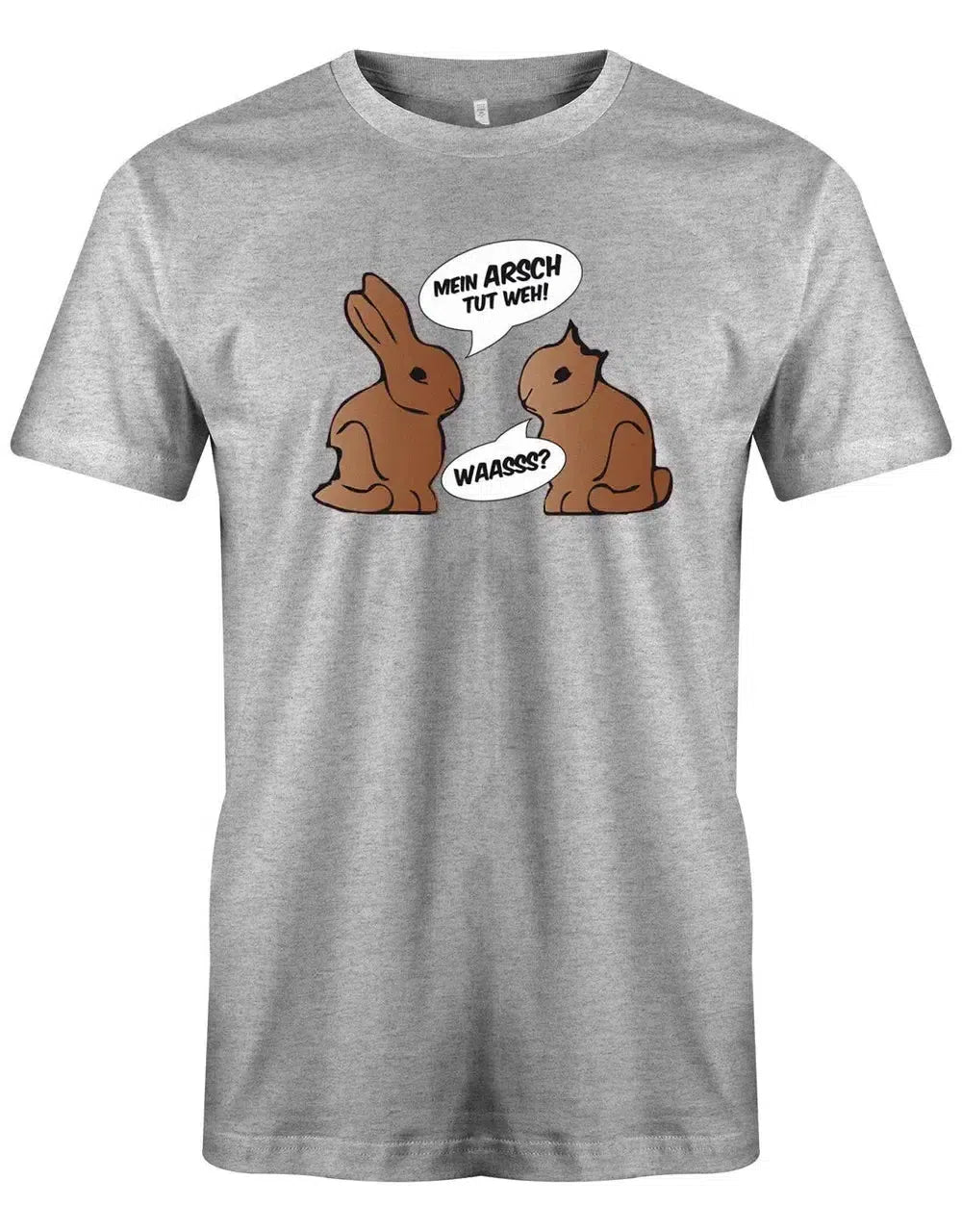 Mein Arsch tut weh - Was - Schokohasen abgebissen - Herren T-Shirt