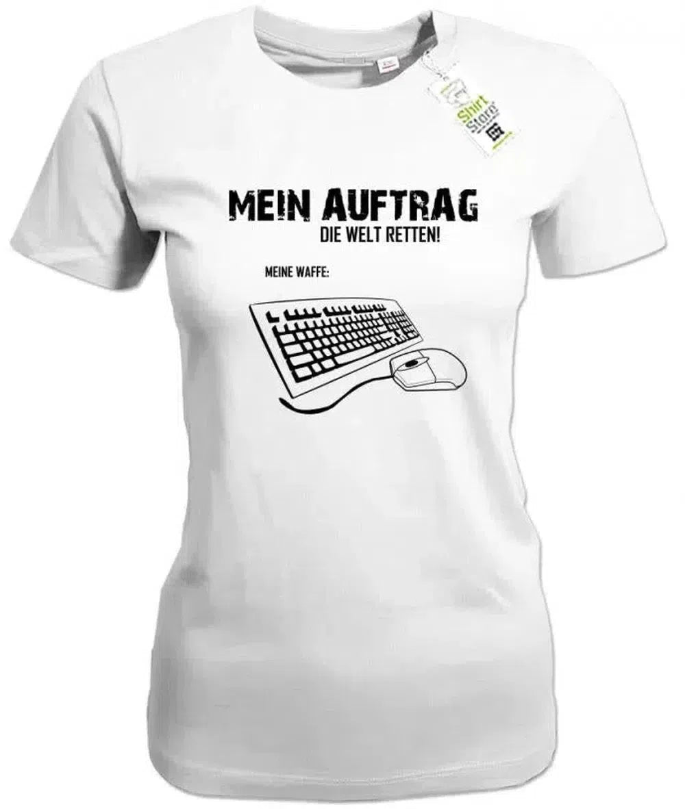 Mein Auftrag die Welt retten - PC - Gamer - Damen T-Shirt