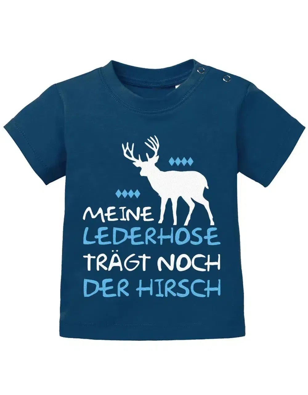 Meine Lederhose trägt noch der Hirsch - Erstes Oktober-Volksfest Baby Shirt