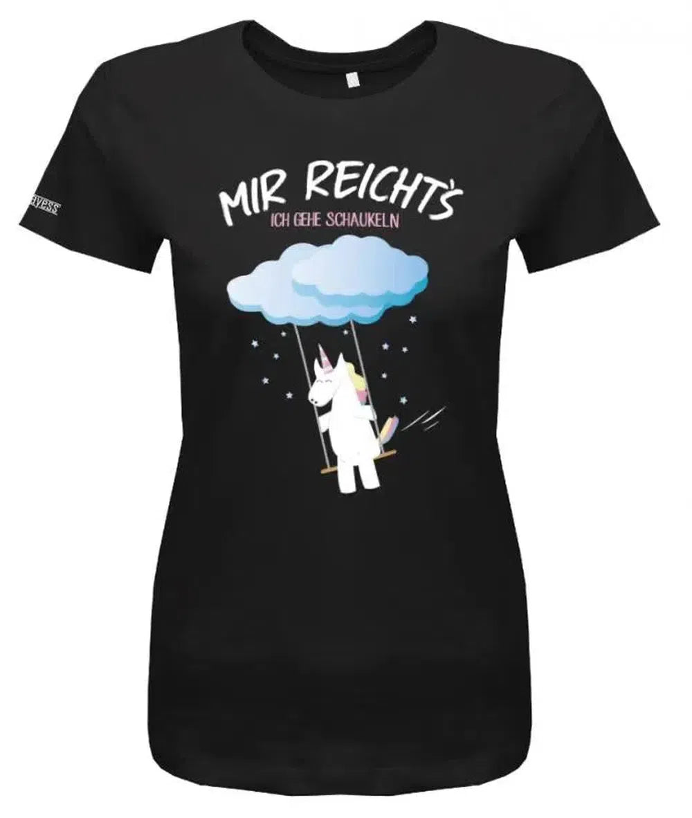 Mir reichts ich geh schaukeln - Einhorn - Damen T-Shirt