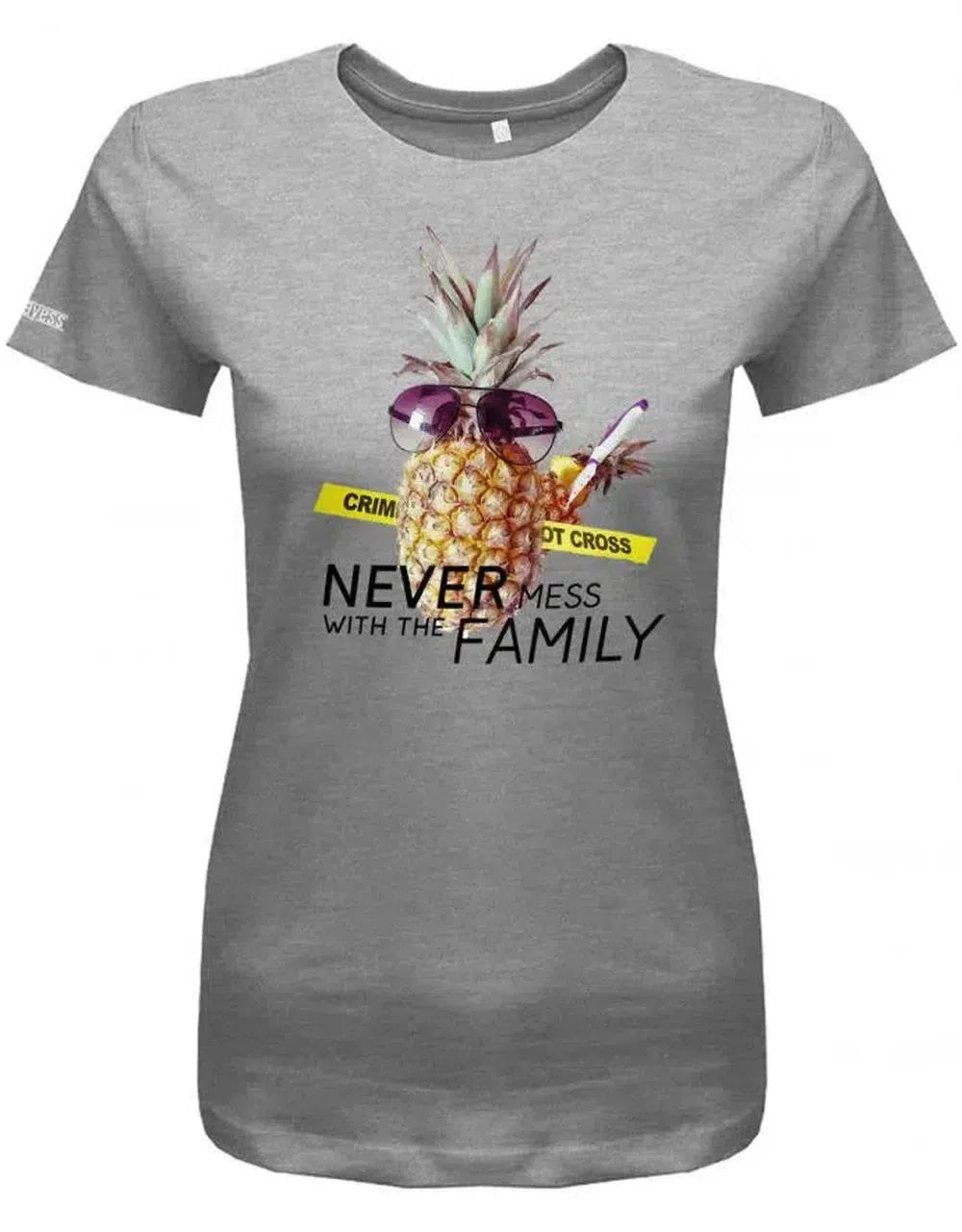 Never mess with the Family - tödliche Ananas - Fun - Damen T-Shirt