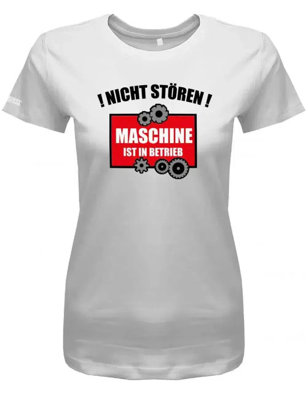 Nicht stören Maschine ist in Betrieb - Sprüche - Damen T-Shirt