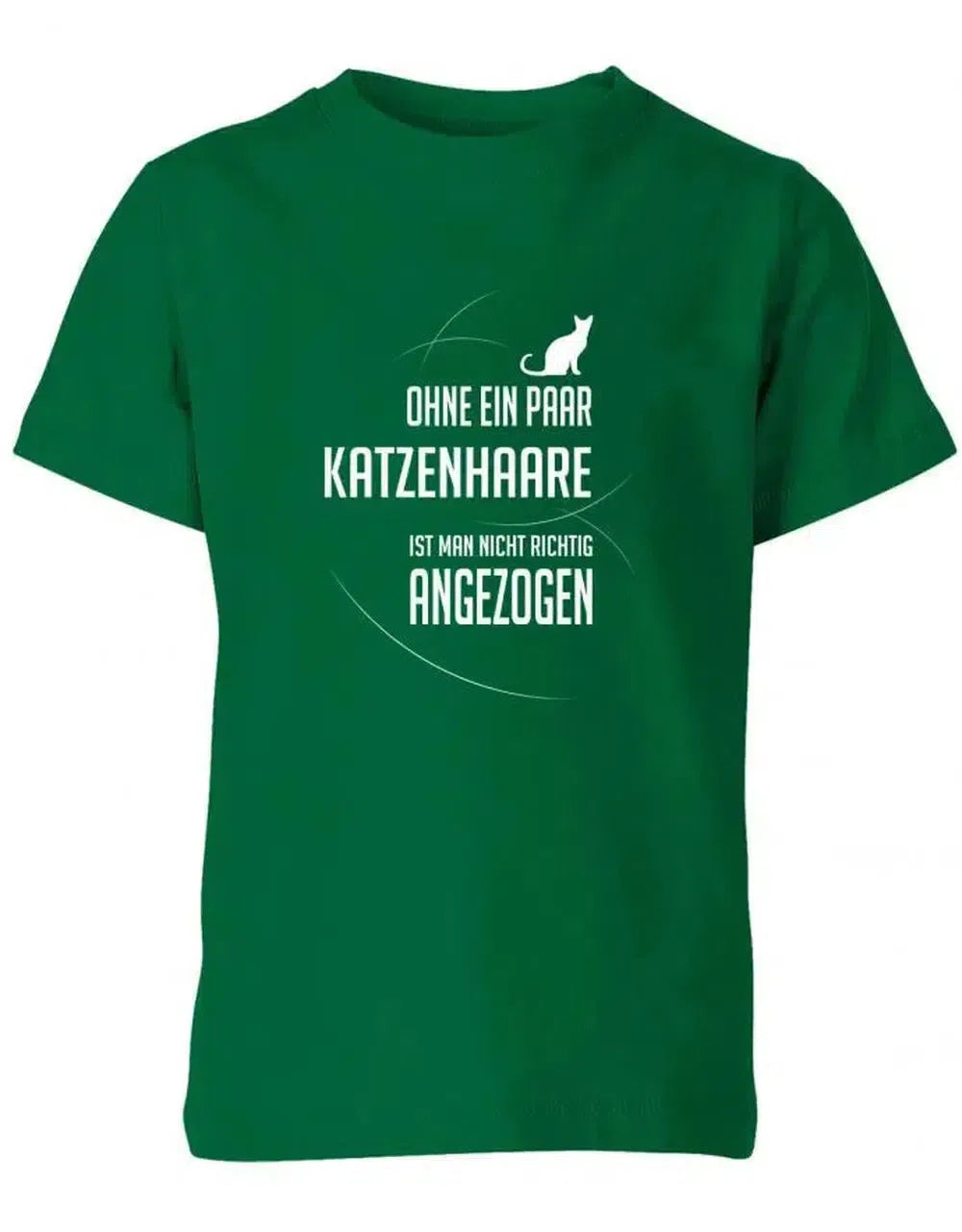 Ohne ein paar Katzenhaare ist man nicht richtig angezogen - Katze Kater - Kinder T-Shirt