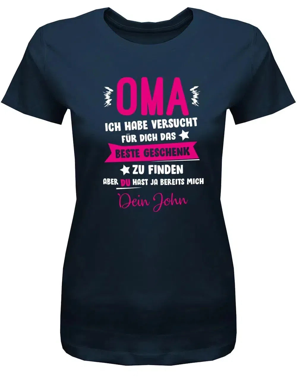 Oma ich habe versucht das beste Geschenk zu finden hast ja mich - Wunschname - Damen Shirt