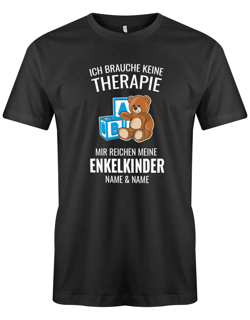 Opa Herren T-Shirt - Ich brauche keine Therapie mir reichen meine Enkelkinder Wunschname - Geschenk