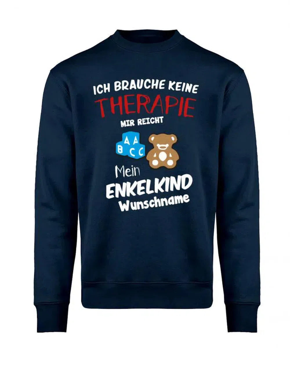 Opa Pullover - Ich brauche keine Therapie mir reicht mein Enkelkind Wunschname - Sweatshirt Geschenk