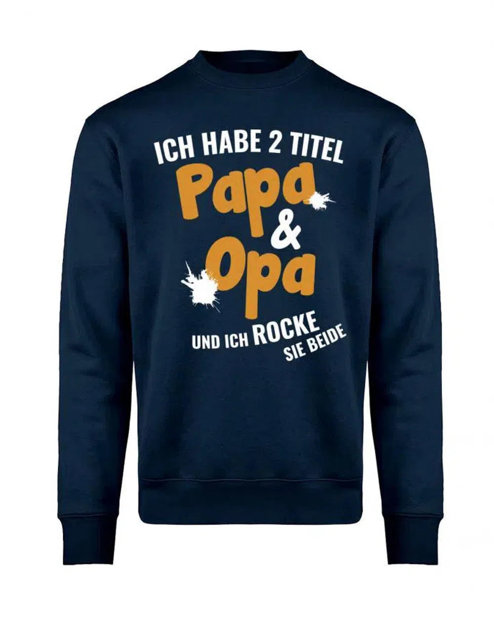Opa Pullover - Ich habe 2 Titel Papa & Opa und ich rocke sei beide - Sweatshirt Geschenk für Opa