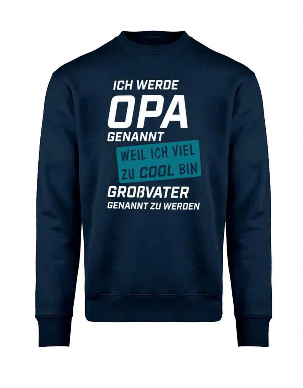 Opa Pullover - Ich werde Opa genannt weil zu cool für Großvater - Sweatshirt Geschenk für Opa