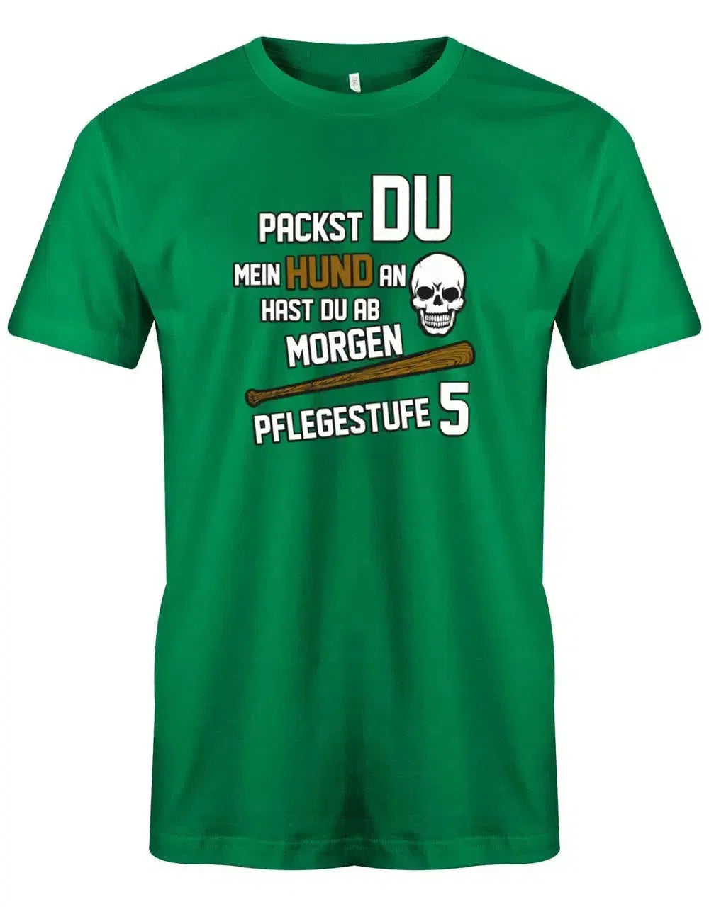 Packst du mein Hund an - Pflegestufe 5 - Herren T-Shirt
