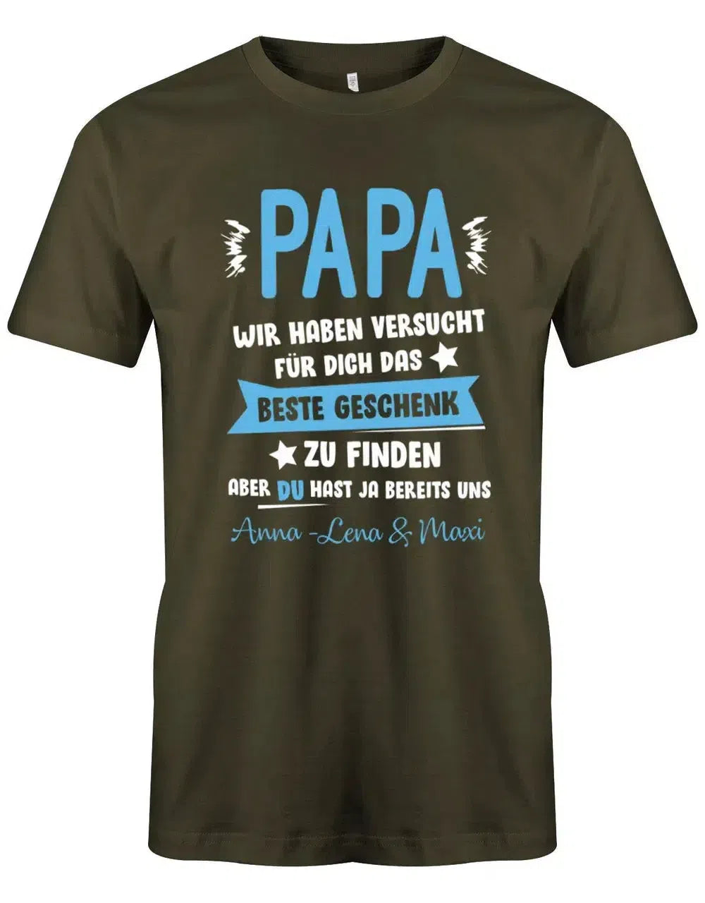 Papa wir haben versucht das beste Geschenk zu finden hast ja uns - Wunschname - Papa Shirt Herren