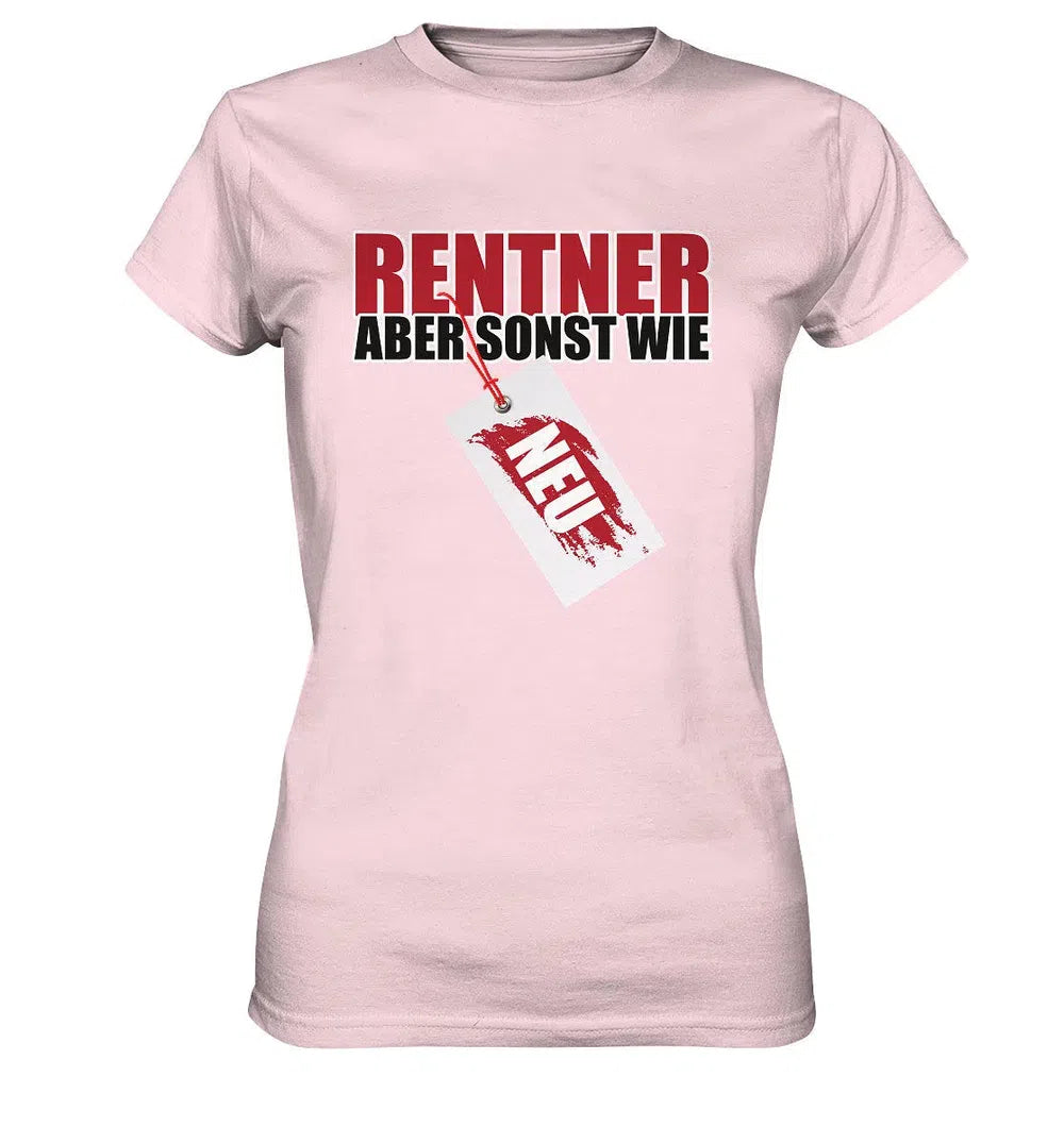 Rentner aber sonst wie Neu Schild - Ladies Premium Shirt