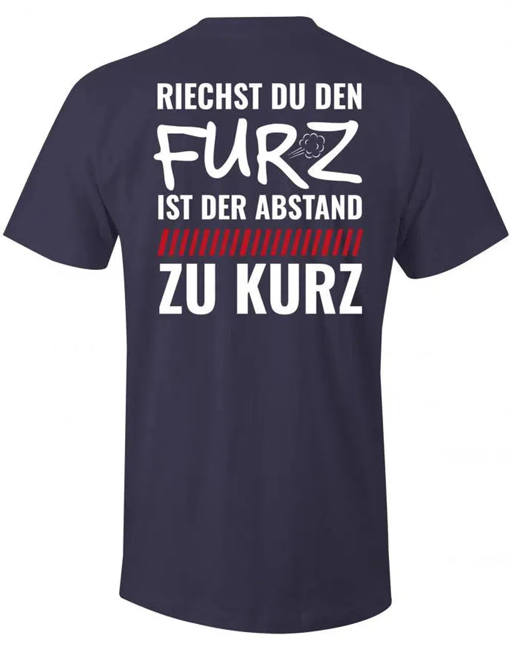 Riechst Du den Furz war der Abstand zu Kurz - Herren T-Shirt
