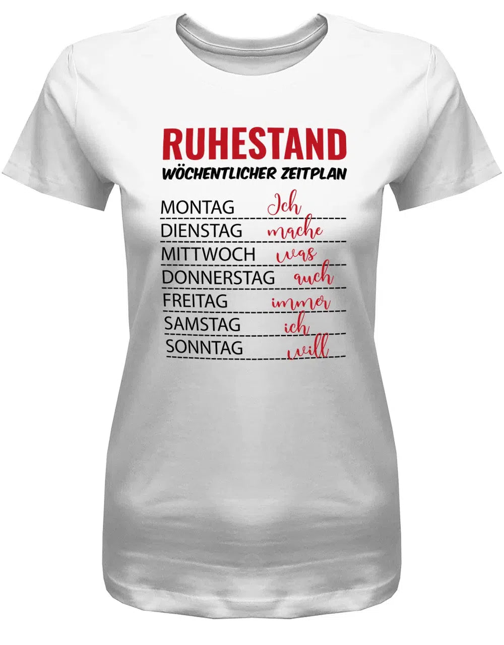 Ruhestand wöchentlicher Zeitplan - Was ich will Rente Frauen T-Shirt