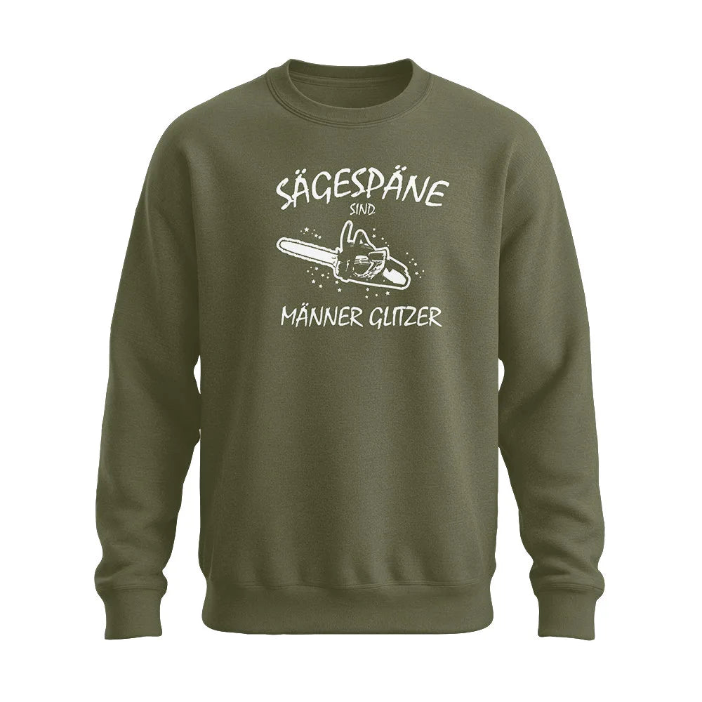 Sägespäne sind Männer Glitzer Kettensäge - Holzfäller - Unisex Pullover Army