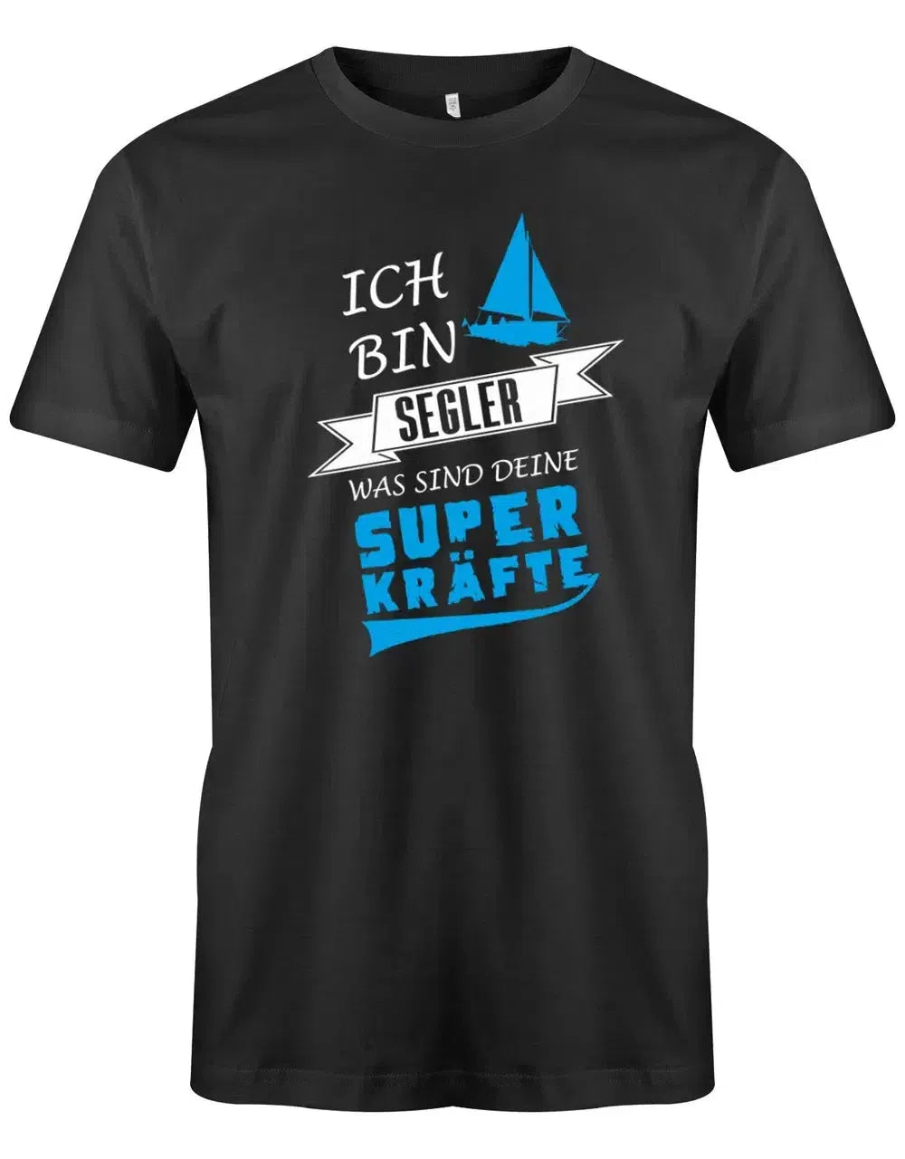 Segler Shirt Herren - Ich bin Segler - was sind deine Superkräfte