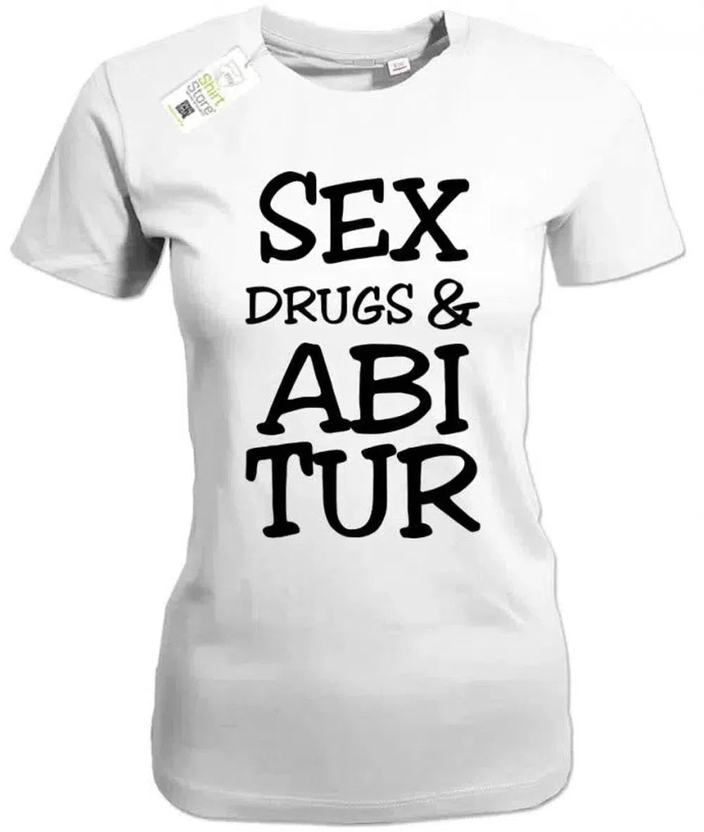 Sex Drugs & Abitur - Abi - Damen T-Shirt