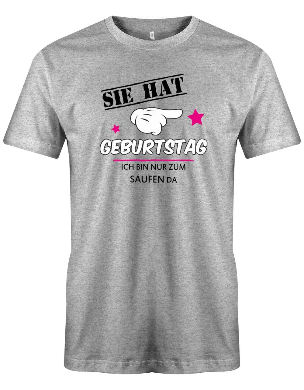Sie hat Geburtstag - ich bin nur zum saufen da - Herren T-Shirt