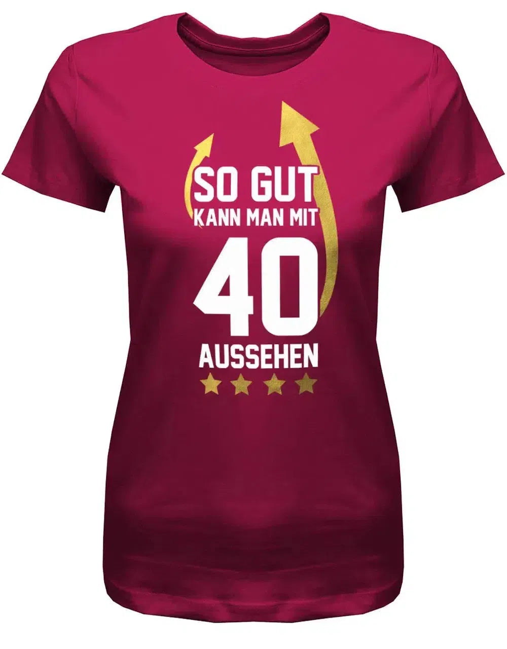 So gut kann man mit 40 aussehen - Pfeile - 40 Geburtstag Shirt Frau