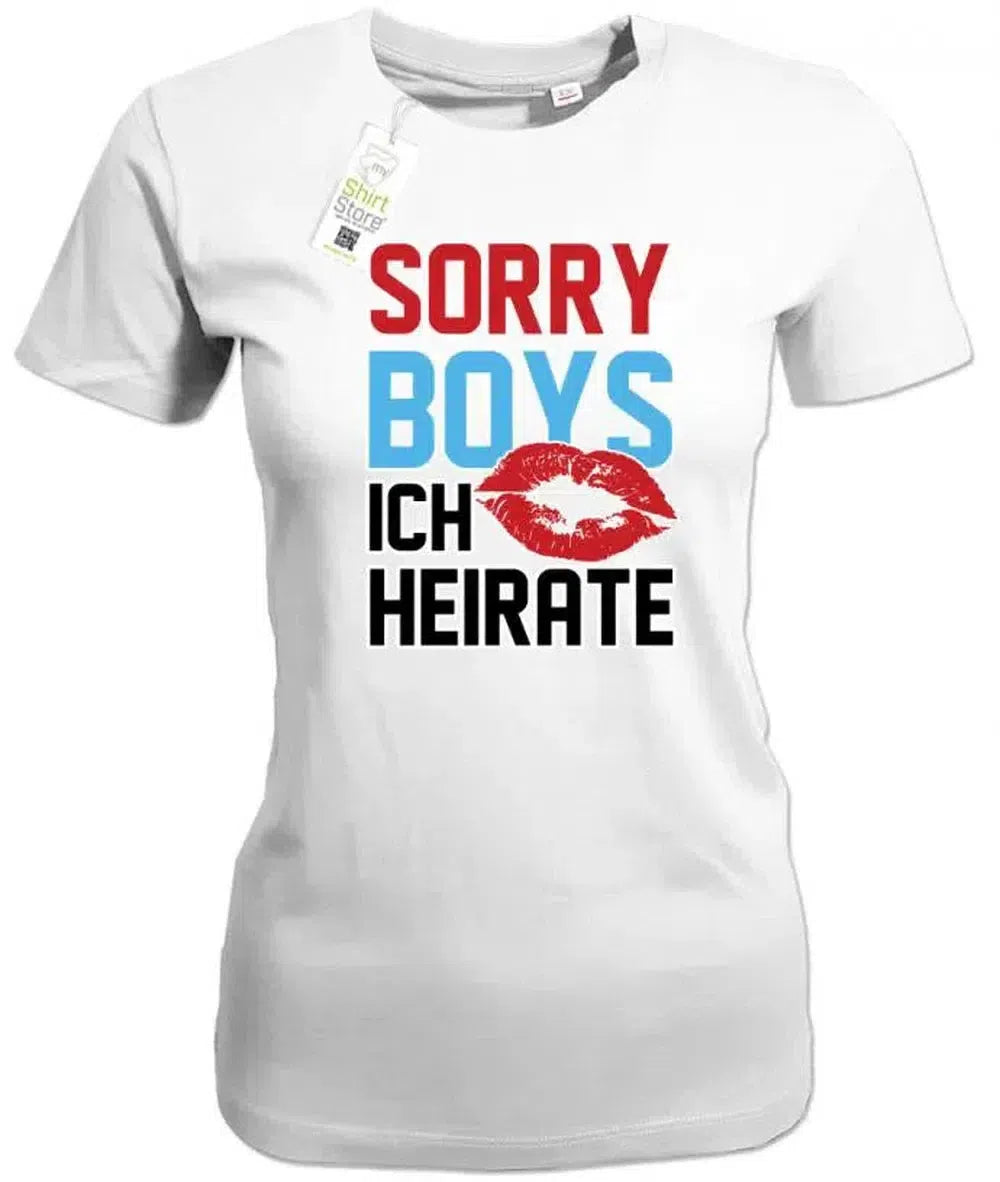 Sorry Boys - Ich heirate - Junggesellinnenabschied - Damen T-Shirt