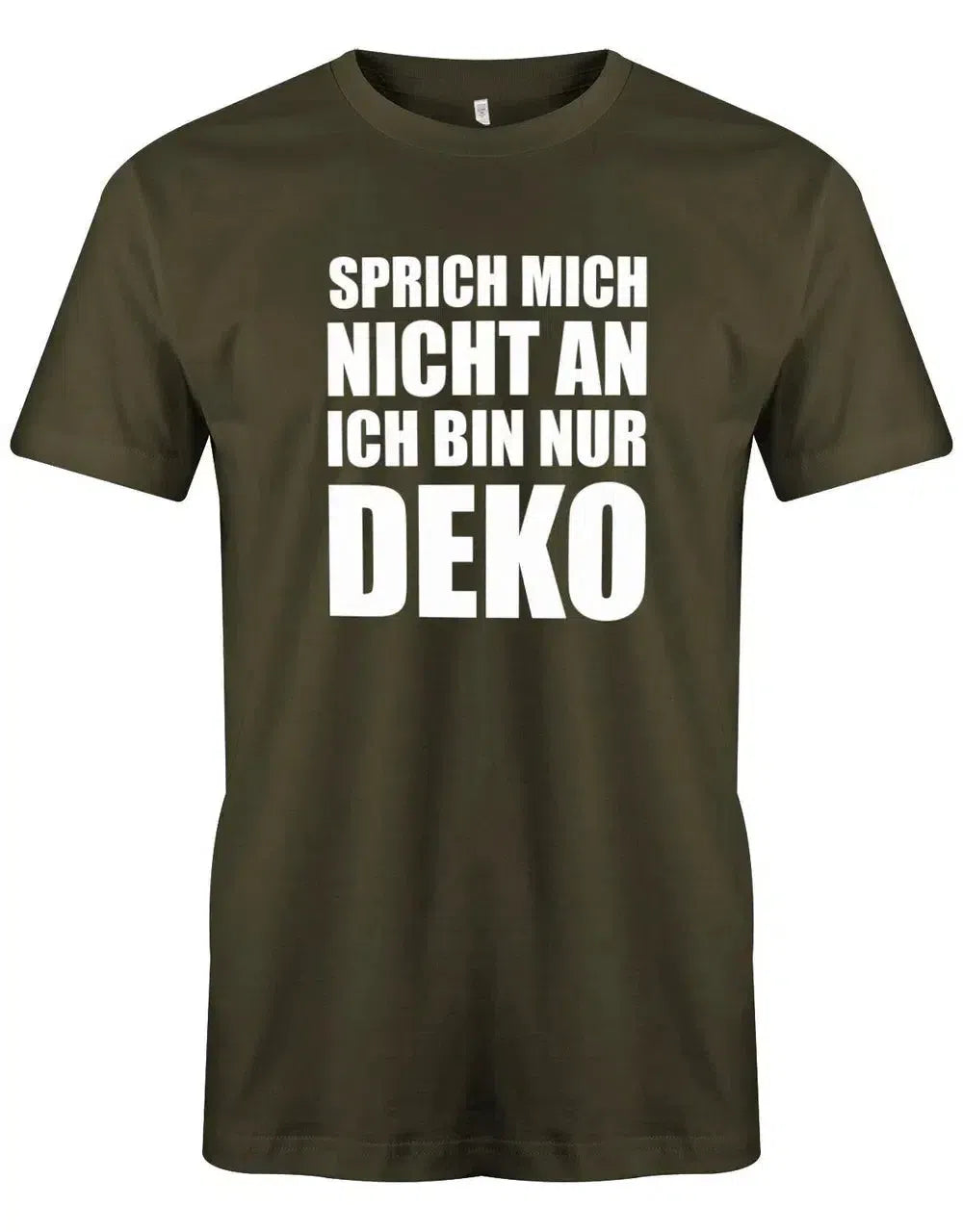 Sprich mich nicht an ich bin nur Deko - Lustige Sprüche - Herren T-Shirt