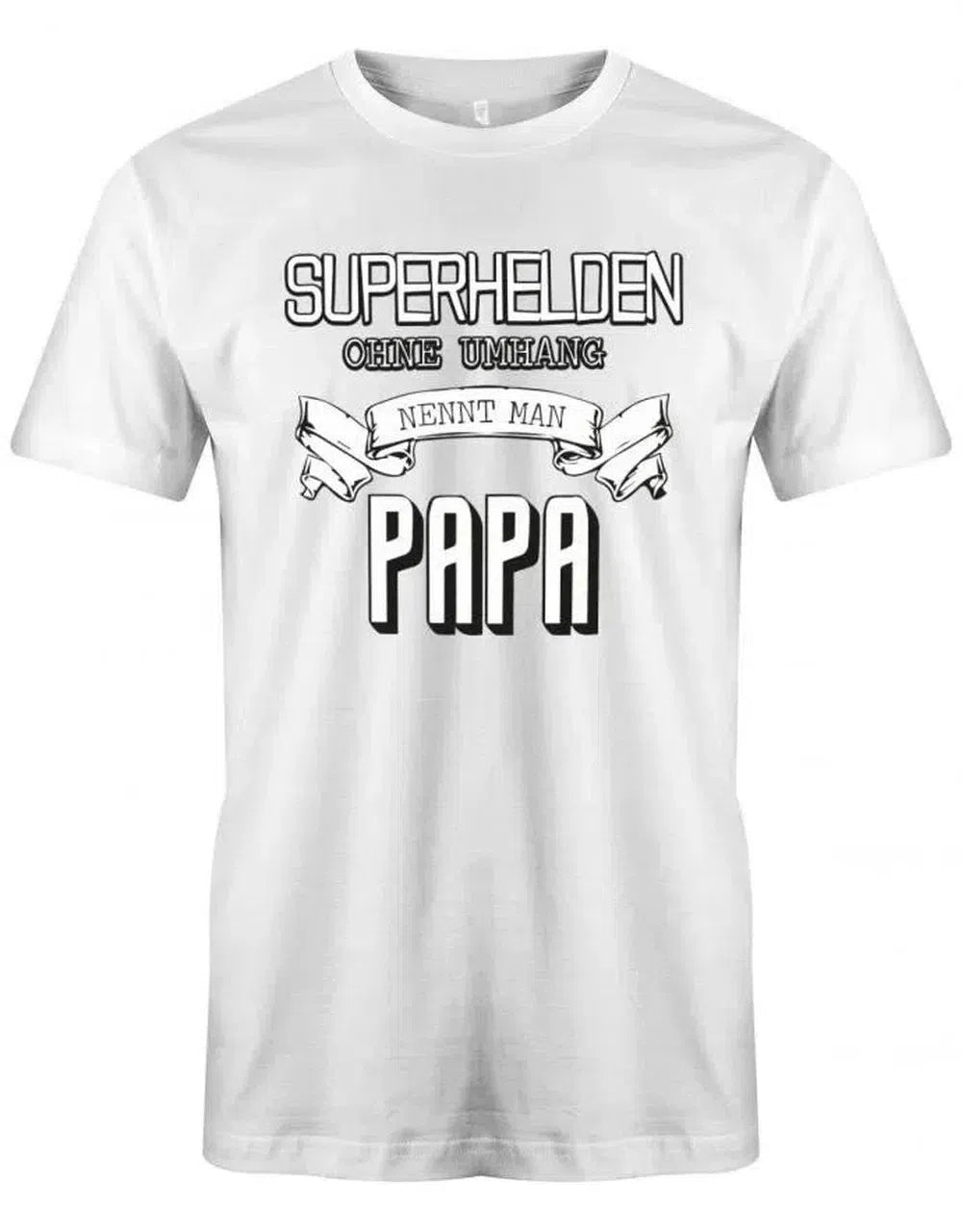 Superhelden ohne Umhang nennt man Papa - Papa Shirt Herren