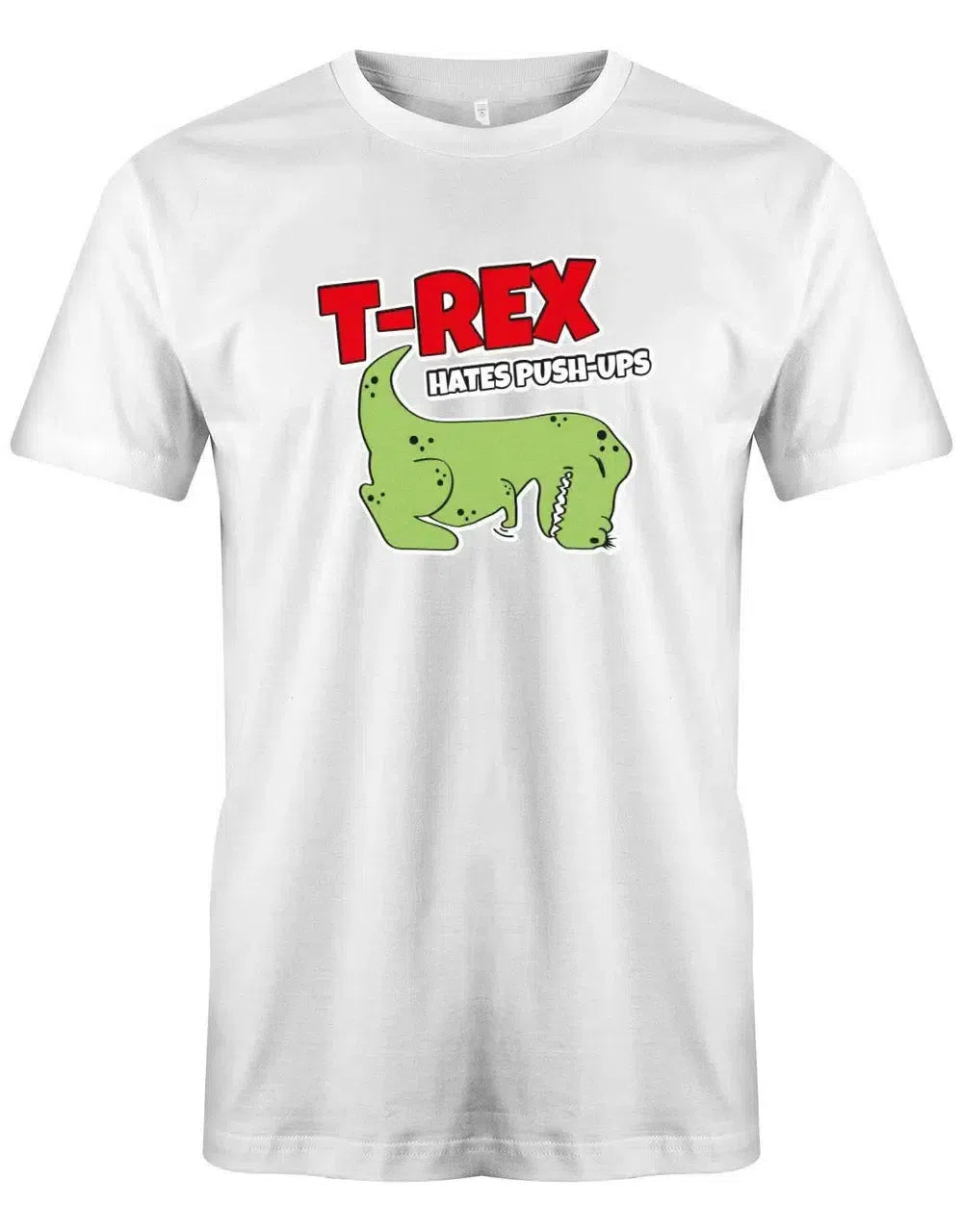 T-Rex hates push ups - Fun - Herren T-Shirt
