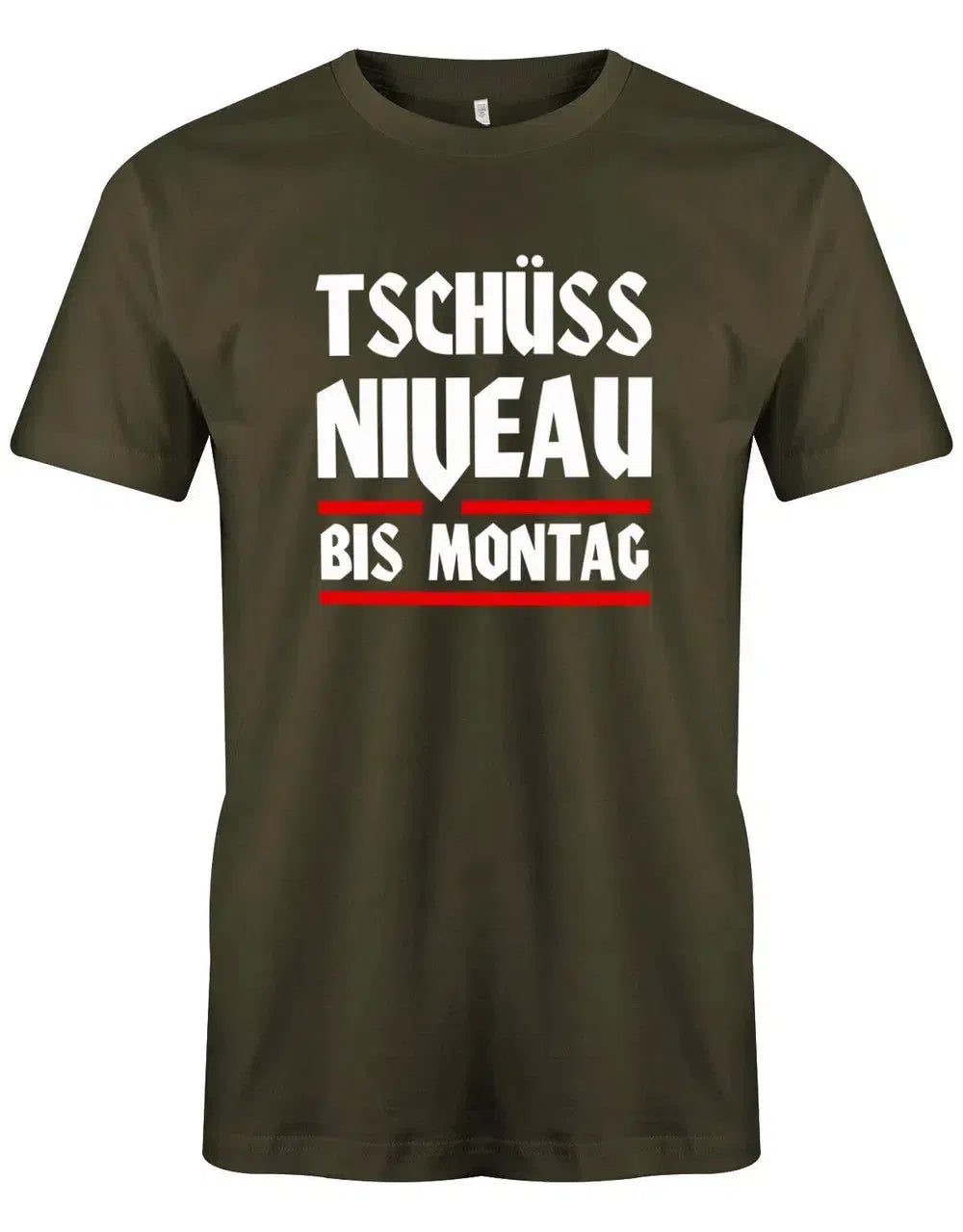 Tschüss Niveau bis Montag - Lustige Sprüche - Herren T-Shirt