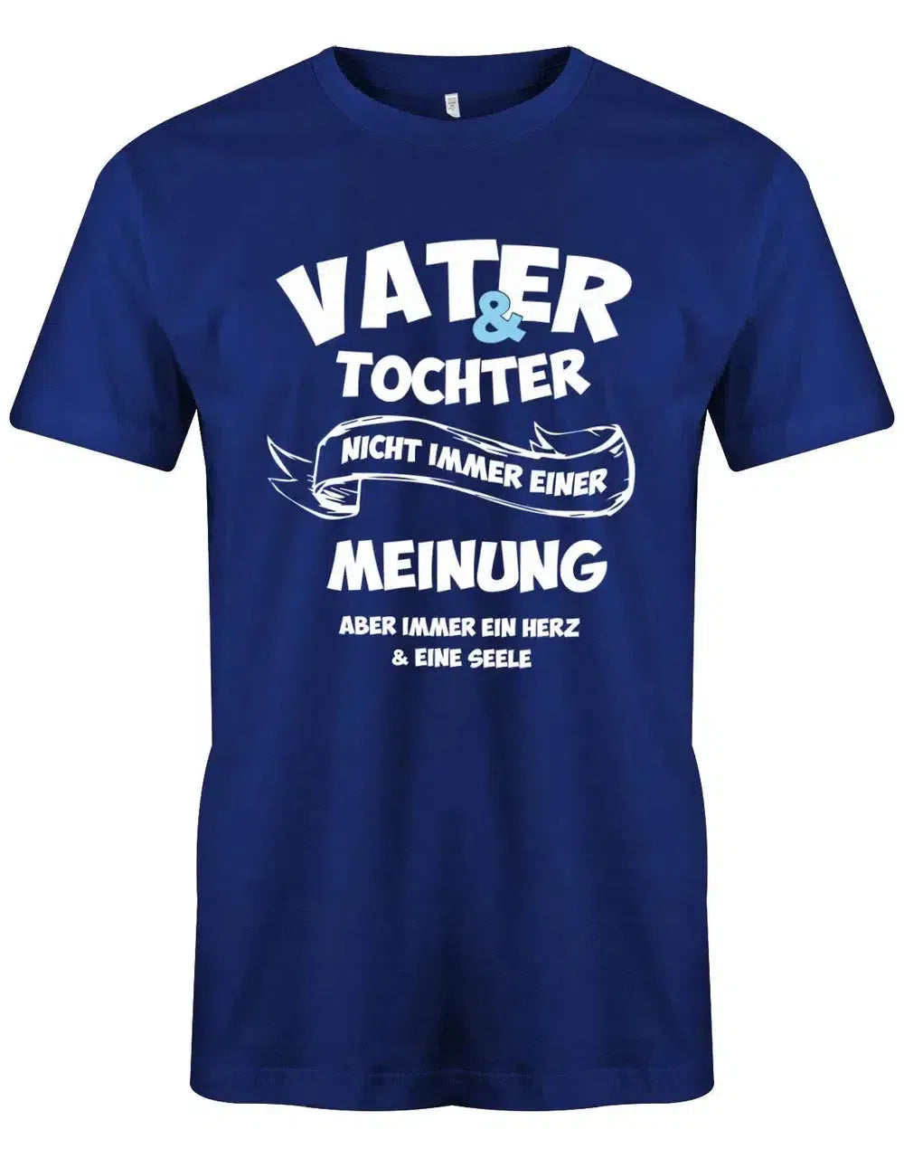 Vater und Tochter - Nicht immer einer Meinung - Papa Tochter Shirt Herren