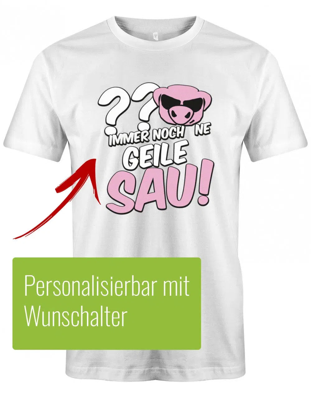 WUNSCHALTER und immer noch ne geile Sau - Geburtstag - Herren T-Shirt