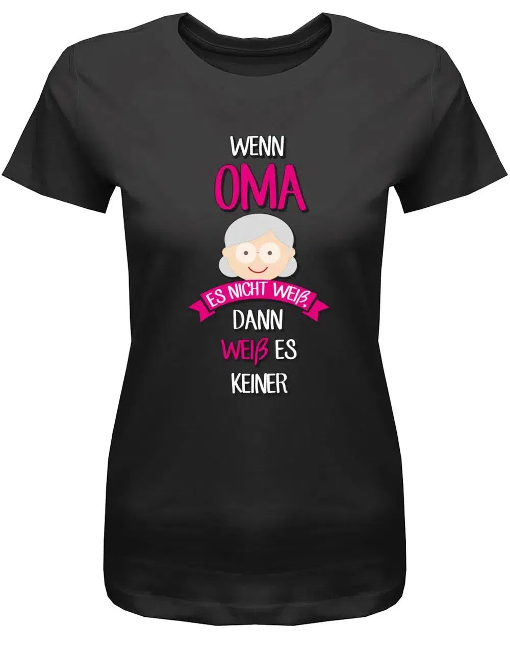 Wenn Oma es nicht weiß dann weiß es keiner - Oma - Damen T-Shirt