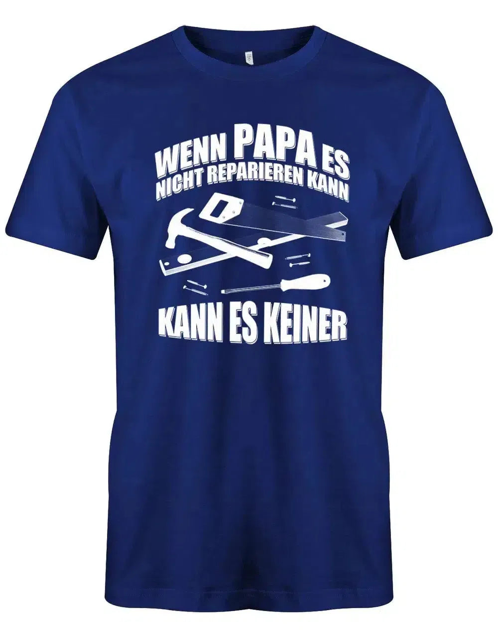 Wenn Papa es nicht reparieren kann kann es keiner - Werkzeug - Papa Handwerker Shirt Herren
