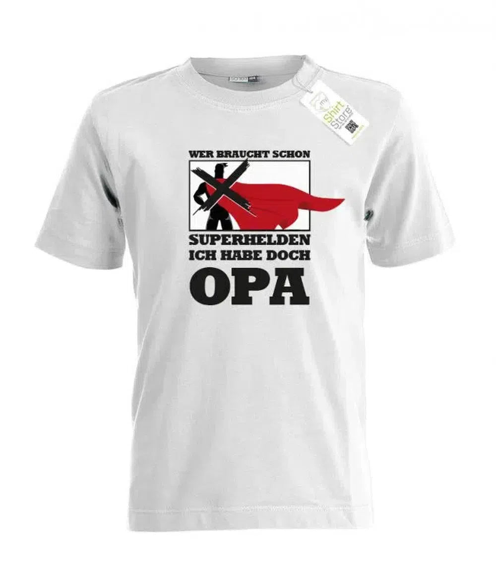 Wer braucht schon Superhelden ich habe doch Opa - Kinder T-Shirt