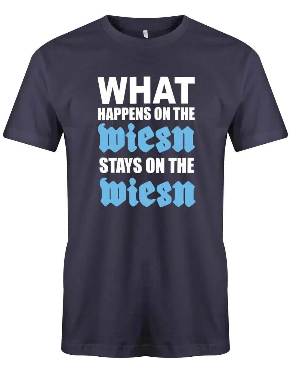 What happens on the Wiesn stays on the Wiesn - Deluxe - Oktober-Traditionsfest Trachten Shirt Herren
