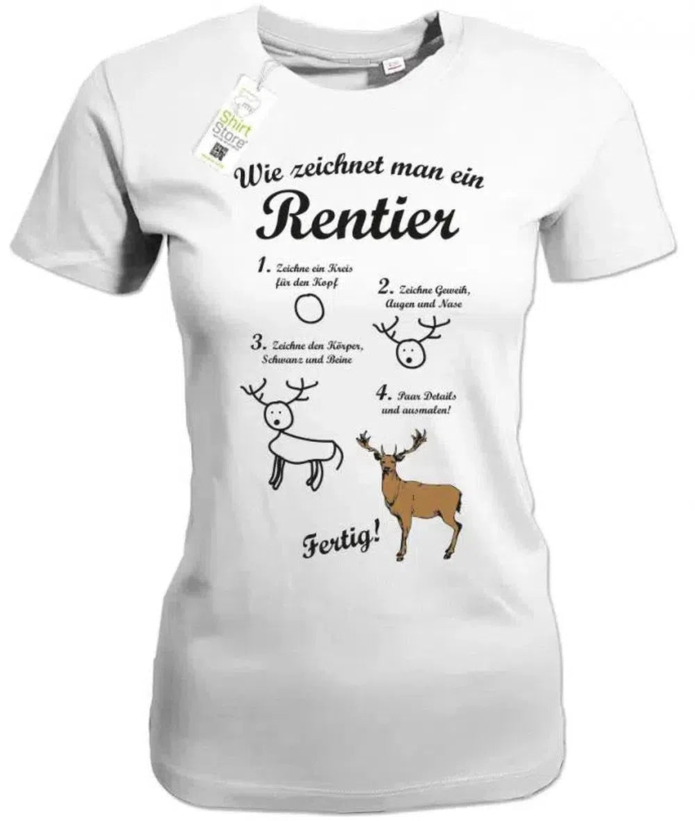 Wie zeichnet man ein Rentier - Weihnachten - Damen T-Shirt