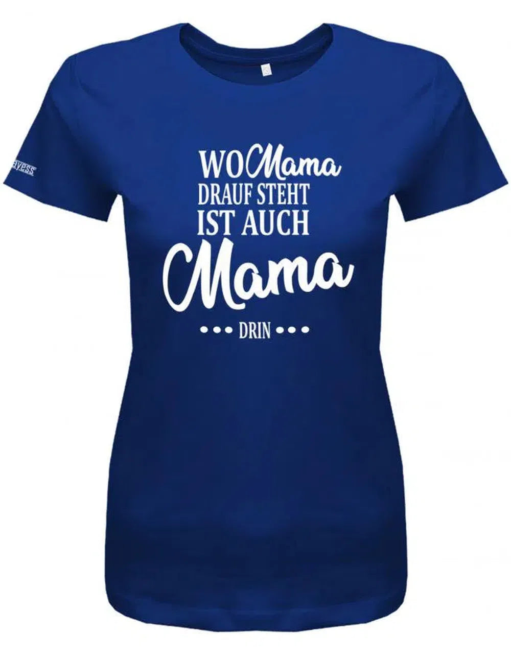 Wo Mama drauf steht ist auch Mama drin - Mutter - Damen T-Shirt