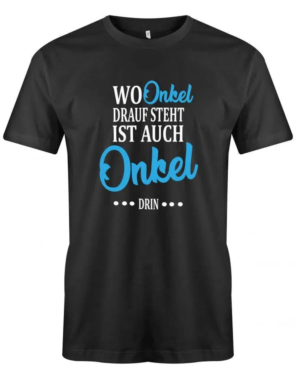 Wo Onkel drauf steht ist auch Onkel drin - Geschenk - Herren T-Shirt