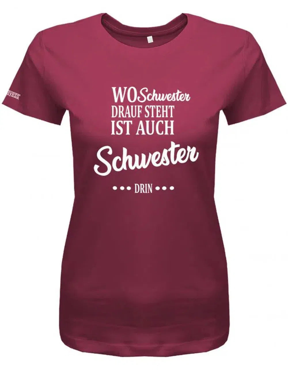 Wo Schwester drauf steht ist auch Schwester drin - Geschwister - Damen T-Shirt