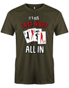 its-his-last-night-all-in-jga-Herren-Shirt-Army