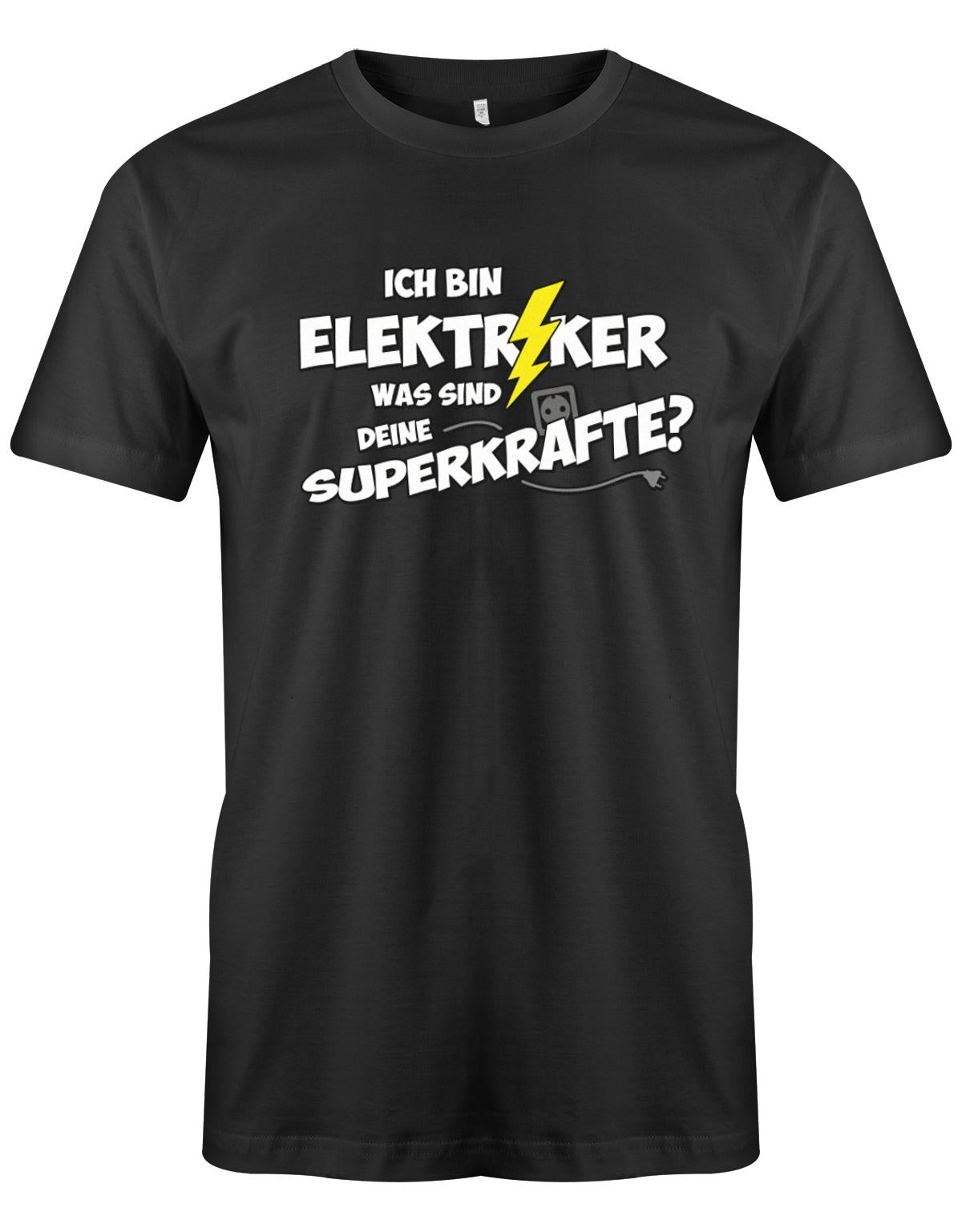 bedrucktes T Shirt für Elektiker. Lustige Sprüche für Berufe wie elektriker. Ich bin elektriker, was ist deine Superkraft