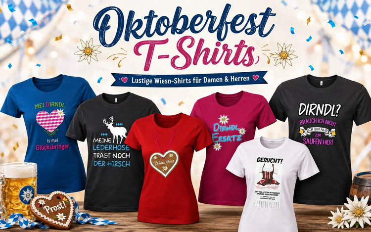 Oktoberfest T-Shirts für Damen und Herren mit lustigen Wiesn-Sprüchen und bayerischen Motiven