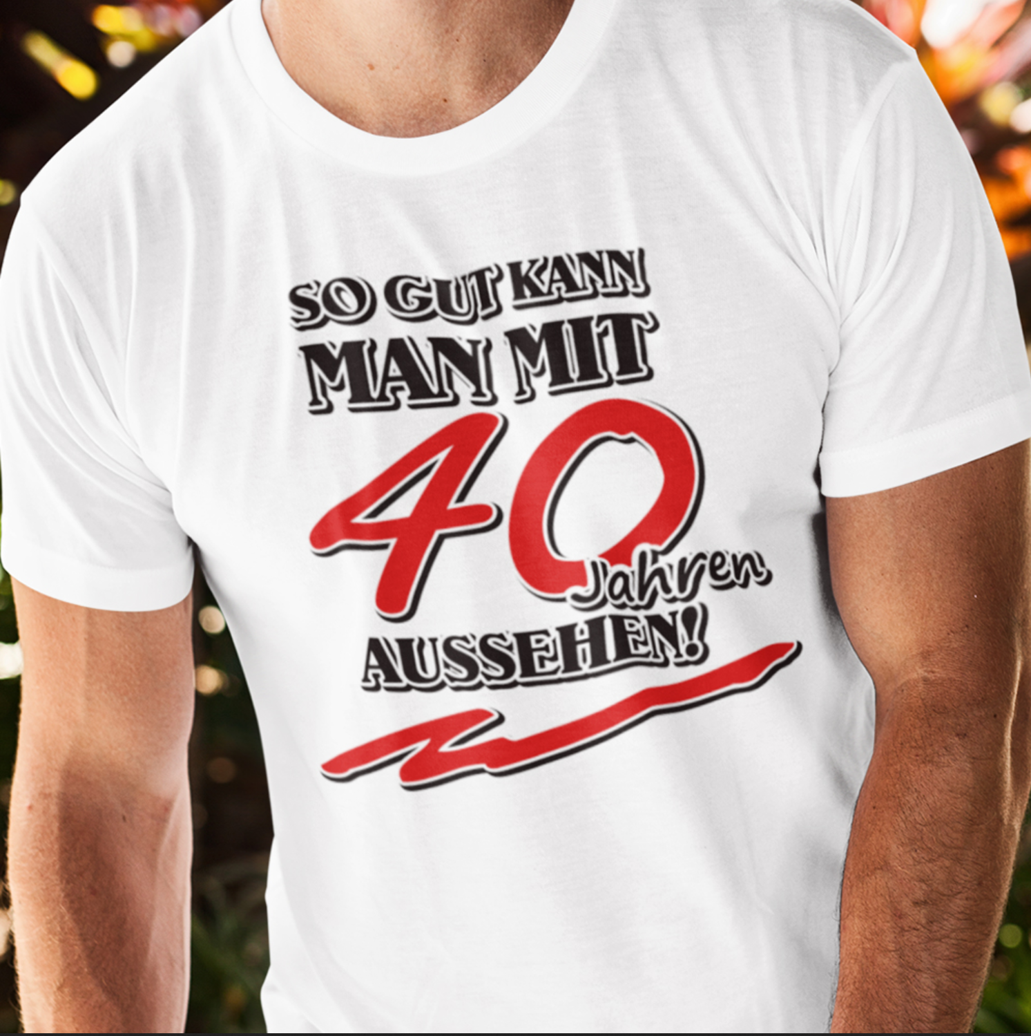 40 Jahre   geburtstags tshirt bedruckt mit MOtiv