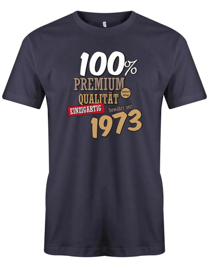 100 Prozent Premium Qualität seit 1973 - Jahrgang 1973 Geschenk Männer Shirt