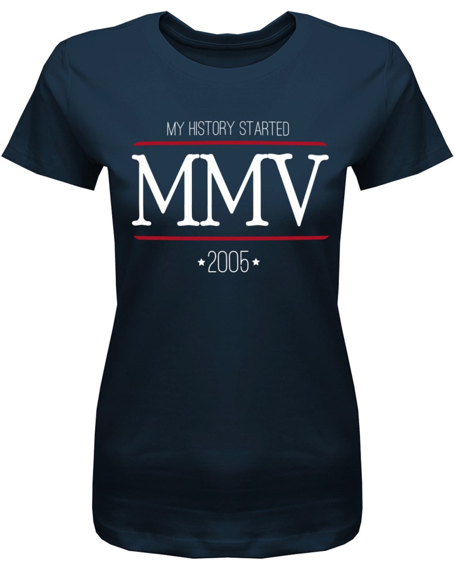 2005 MMV my history started Römische zahlen - 18 Geburtstag Shirt Mädchen - T-Shirt bedrucken mit lustigen Sprüchen bei - myShirtStore