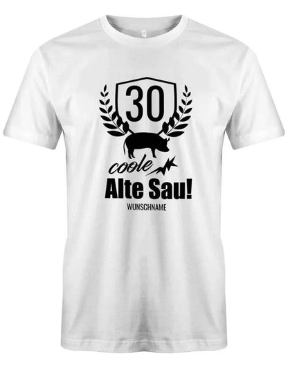 30 Coole Alte Sau mit Wunschname - 30 Geburtstag Männer Shirt