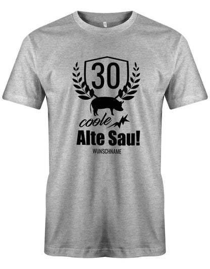 30 Coole Alte Sau mit Wunschname - 30 Geburtstag Männer Shirt